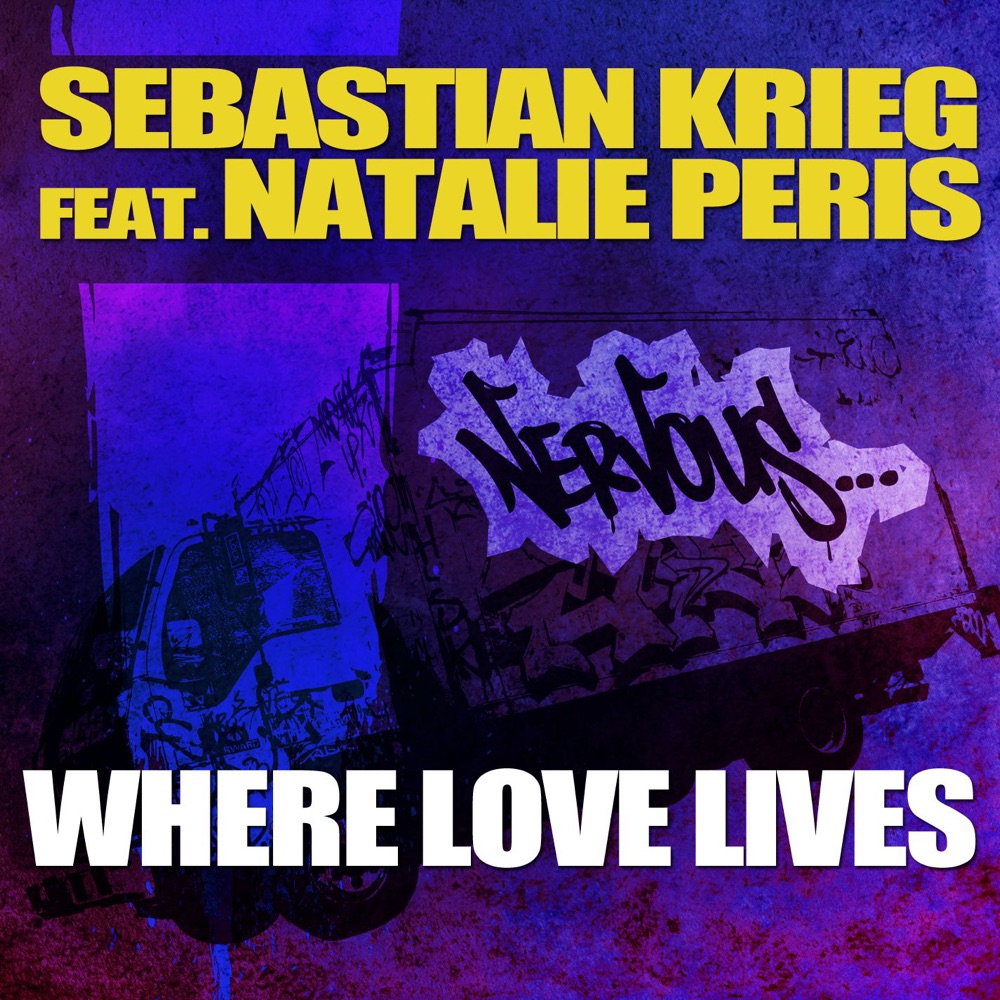Обложка альбома «Where Love Lives (Remixes) [feat. Natalie Peris]» — Sebastian Krieg