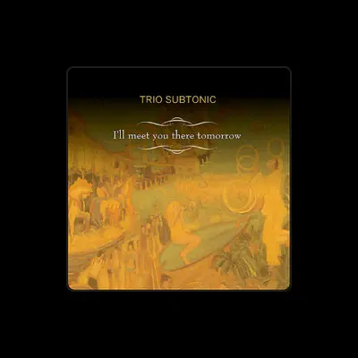 Listen to Trio Subtonic, watch music videos, read bio, see tour dates & more!
