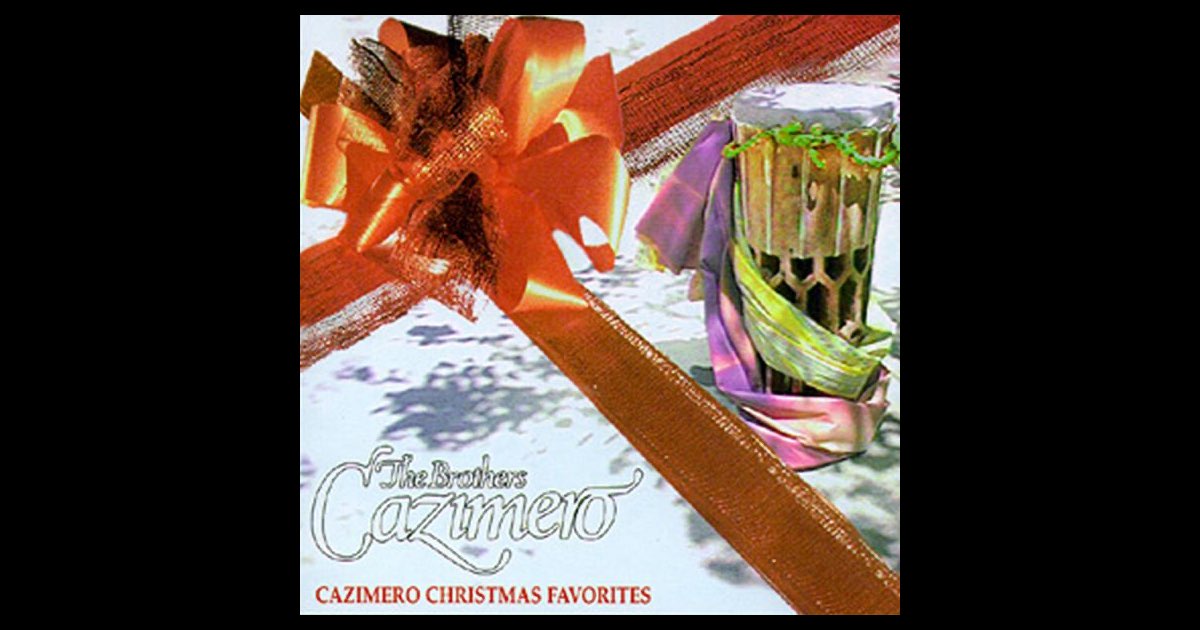 Cazimero Christmas Favorites - The Brothers Cazimeroのアルバム