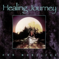 Healing Journey - Ann Mortifee