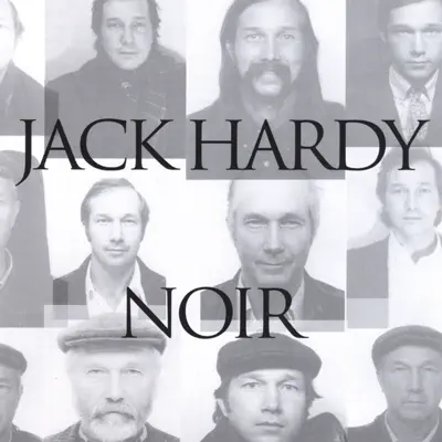Ascolta 'Noir' di Jack Hardy
