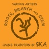 Roots, Branch and Stem: Living Tradition in Ska
