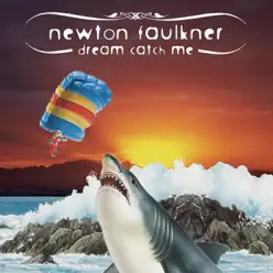 Dream Catch Me - Single - Newton Faulkner