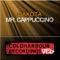 Mr. Cappuccino (Gai Barone Remix) - Dakota lyrics