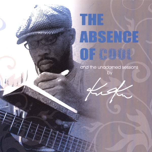 Обложка альбома «The Absence of Cool» — KUKU