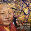 Dark Tibetan Meditation - Gunnar Muhlmann new Song