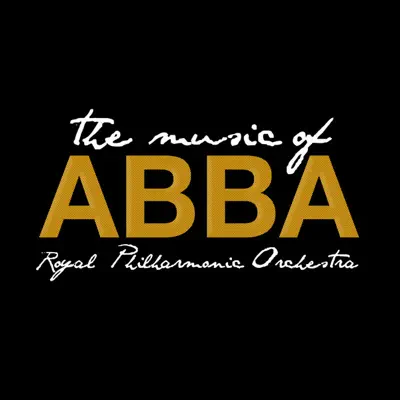 The Music of ABBA - Royal Philharmonic Orchestra