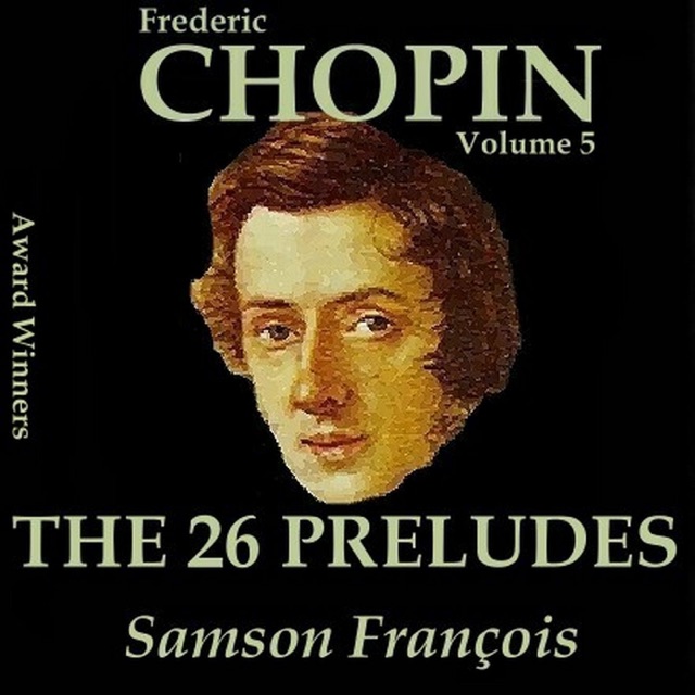 Chopin, Vol. 5 : The 26 Preludes (Award Winners)
