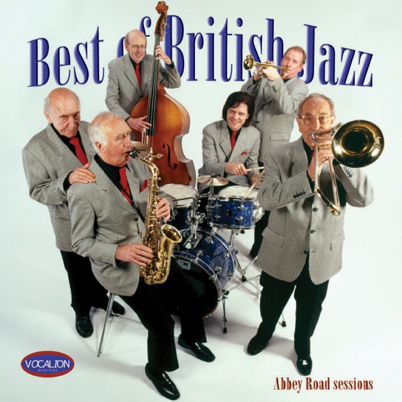 Обложка альбома «Best of Bristish Jazz: Abbey Road Sessions» — Roy Wilcox, Digby Fairweather, Don Lusher, Brian Lemon, Brian Dee, John Rees-Jones & Pete Cater
