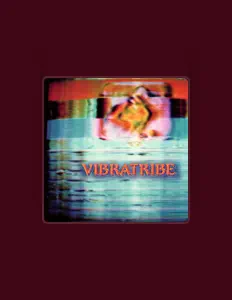 Écoutez Vibratribe, regardez des vidéoclips, lisez la biographie, consultez les dates de tournée et plus encore !