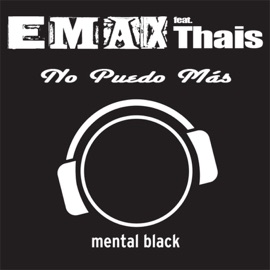 No Puedo Más (Top-C Remix) [feat. Thais] E-Max