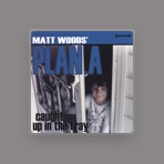 Matt Woods' Plan A