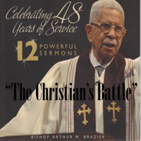 The Christian's Battle (12 Powerful Sermons) - Bishop Arthur M. Brazier & Apostolic Church of God