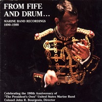 From Fife and Drum... Marine Band Recordings 1890-1988 - United States Marine Band
