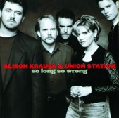 Alison Krauss & Union Station - The Road Is A Lover