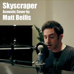Skyscraper (Acoustic Cover) - Single - Matt Beilis