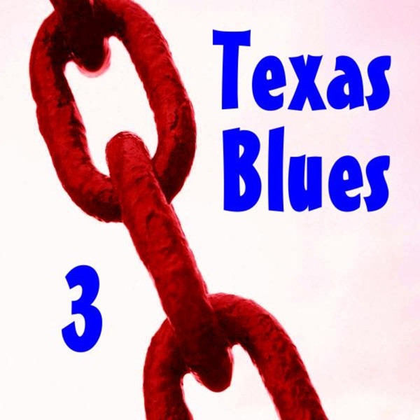 Texas Blues, Vol. 3
