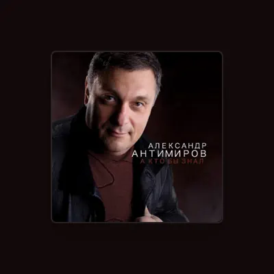Listen to Aleksander Antimirov, watch music videos, read bio, see tour dates & more!