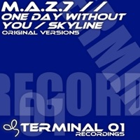 One Day Without You / Skyline - EP - Single - M.A.Z.7