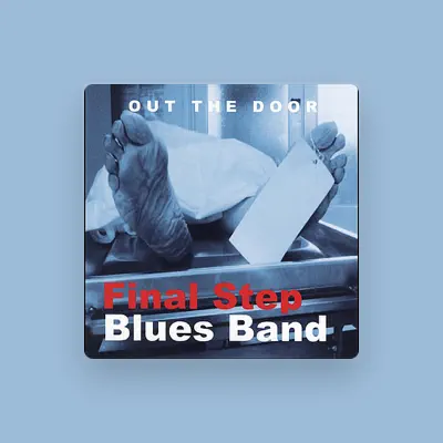 Listen to Final Step Blues Band, watch music videos, read bio, see tour dates & more!