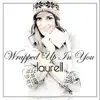 Laurell - Wrapped Up In You (Radio Remix)