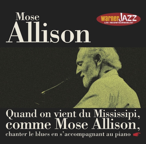 Les incontournables du Jazz: Mose Allison