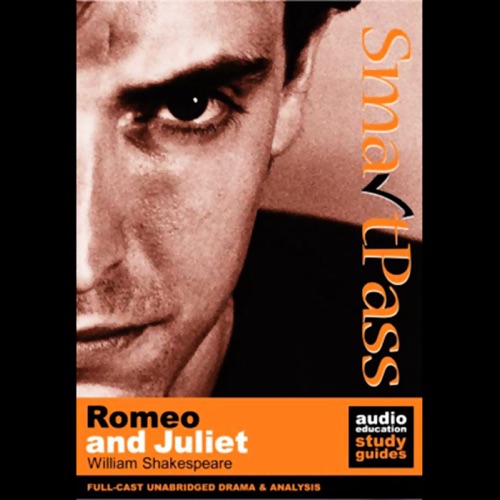 SmartPass Audio Education Study Guide to Romeo and Juliet (Unabridged, Dramatised) (Unabridged) cover