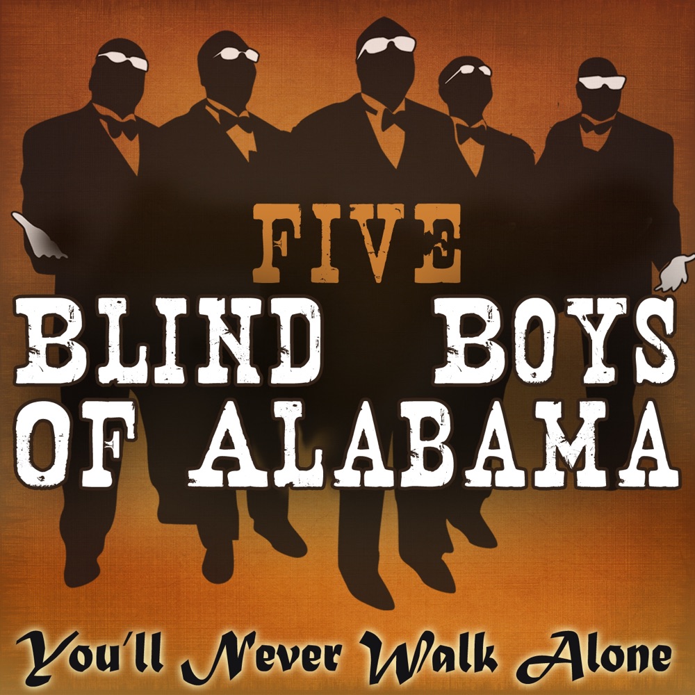 Обложка альбома «You'll Never Walk Alone» — The Five Blind Boys of Alabama
