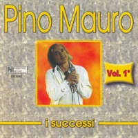 I successi di Pino Mauro, vol. 1 - Pino Mauro
