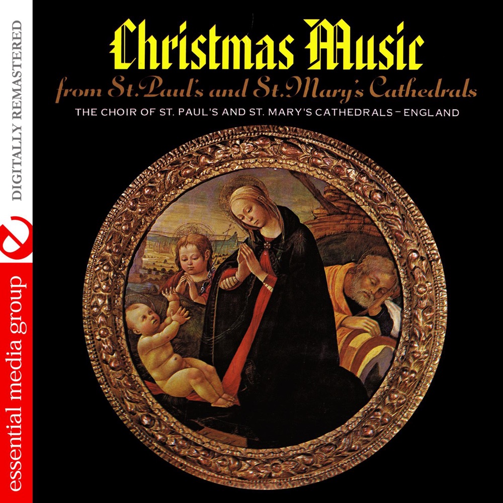 Обложка альбома «Christmas Music from St. Paul's and St. Mary's Cathedrals (Remastered)» — Choir of St Mary’s Cathedral, Edinburgh & St Paul's Cathedral Choir