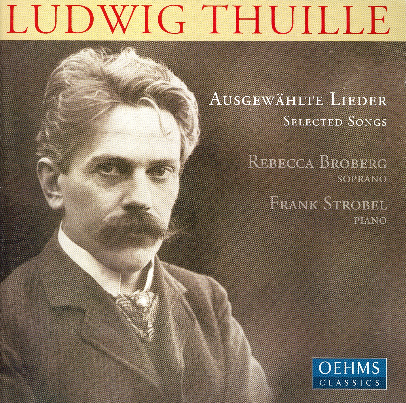 Thuille: Lieder by Rebecca Broberg, Frank Strobel, Ksenija Lukic & Heike Kohler album cover