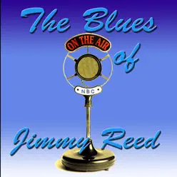 The Blues of  Jimmy Reed - Jimmy Reed