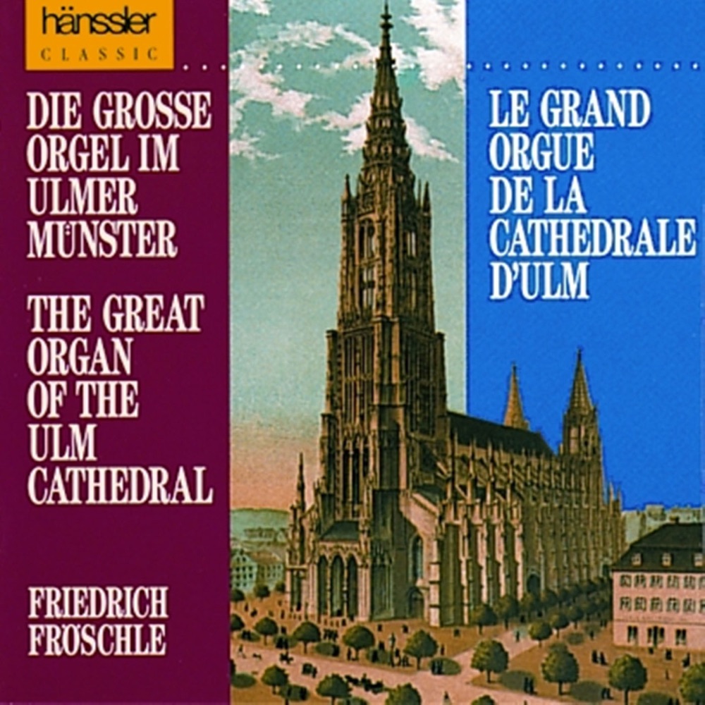 Обложка альбома «The Great Organ Of The Ulm Cathedral» — Friedrich Froschle