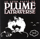 Le lour passé de Plume Latraverse, Vol. II, 2007