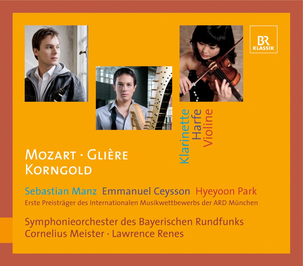 Обложка альбома «Mozart - Glière - Korngold» — Bavarian Radio Symphony Orchestra, Cornelius Meister, Sebastian Manz, Emmanuel Ceysson, Lawrence Renes & Hyeyoon Park