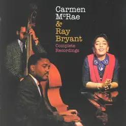 Carmen McRae & Ray Bryant Complete Recordings - Carmen Mcrae