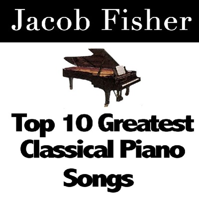 Top 10 Greatest Classical Piano Songs