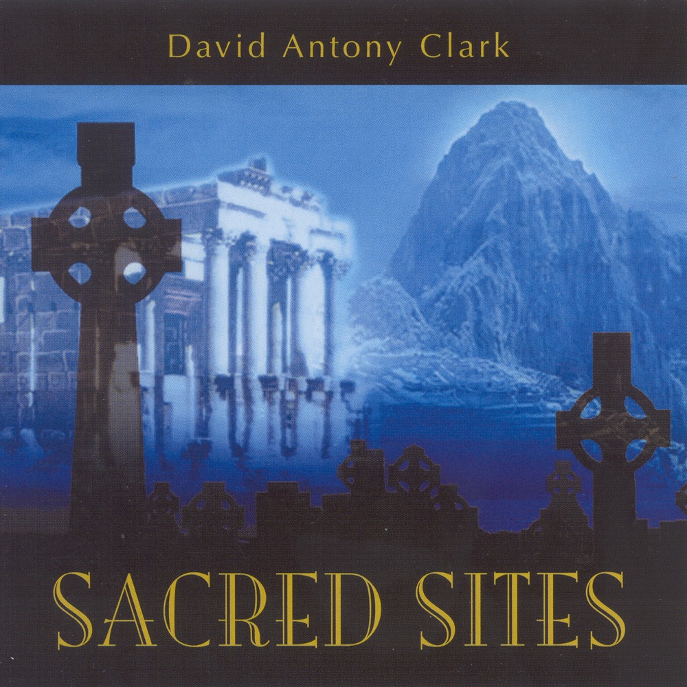 Обложка альбома «Clark, David Antony: Sacred Sites» — David Antony Clark