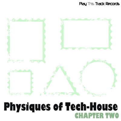Physiques Of Tech-House - Chapter Two