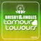 L´amour toujours (Kim Leoni Remix) - Brisby & Jingles lyrics