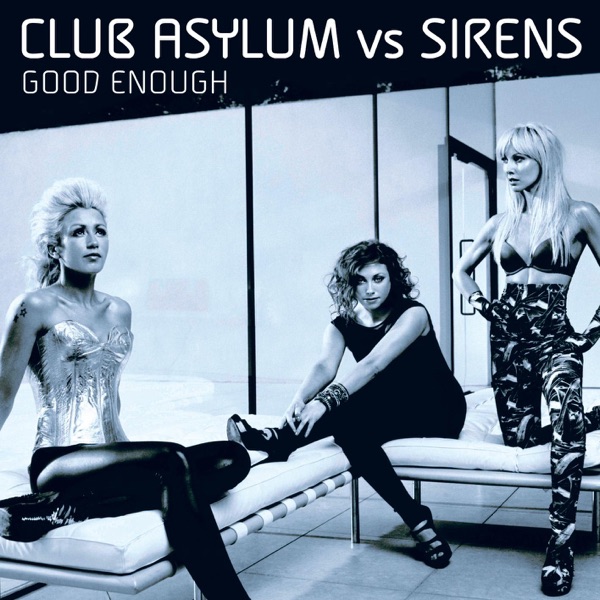 Good Enough: Club Asylum vs Sirens - EP