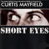 Short Eyes / Freak, Freak, Free, Free, Free
