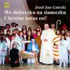 Józef Jan Gałecki & Children Concert Group 'Sezamki' - Ja Służebnica (The Annunciation)