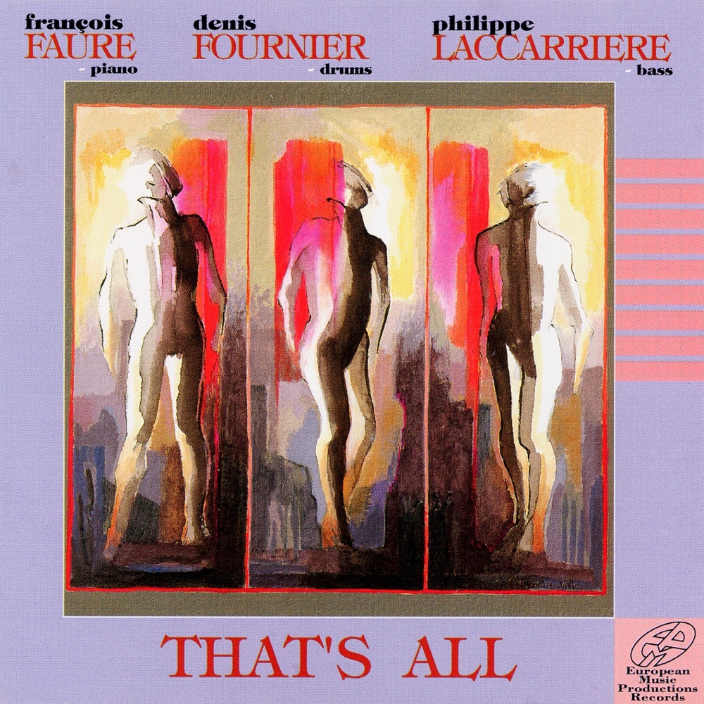 Обложка альбома «That's All» — Denis Fournier, François Faure & Philippe Laccarrière