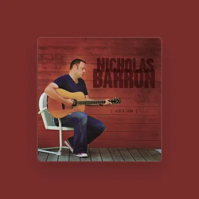 Listen to Nicholas Barron, watch music videos, read bio, see tour dates & more!