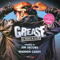 Grease. el Musical de Tu Vida (Por Edurne) - Edurne