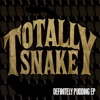 Totally Snake - Totally Snake
