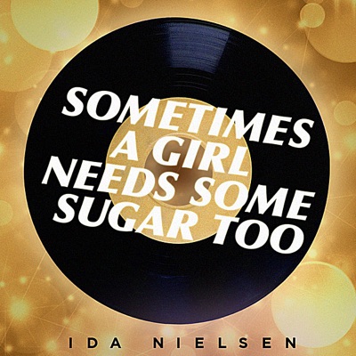 "Sometimes a Girl Needs Some Sugar Too" - Single