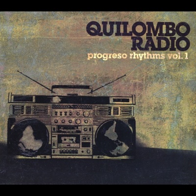 Quilombo Radio: Progreso Rythms, Vol. 1