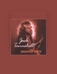 Jack Tannehill सुनें, म्यूज़िक वीडियो देखें, बायो पढ़ें, दौरे की तारीखें और बहुत कुछ देखें!